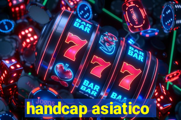 handcap asiatico